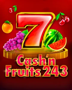 Cash & Fruits 243