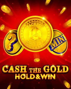Cash The Gold Hold & Win