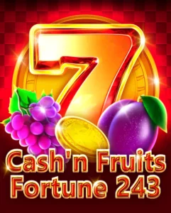 Cash'n Fruits Fortune 243